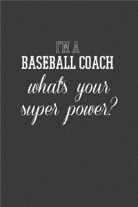 I'm A Baseball Coach What's Your Superpower?