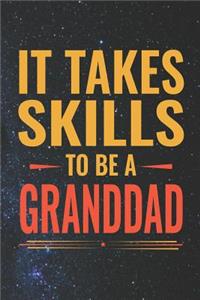 It Takes Skills To Be Granddad