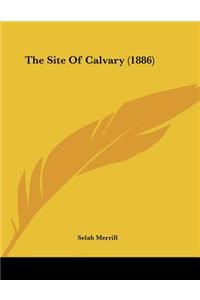 The Site Of Calvary (1886)