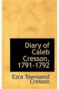 Diary of Caleb Cresson, 1791-1792