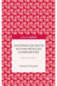 Historias de Éxito Within Mexican Communities: Silenced Voices