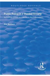 Public Policy in a Divided Society