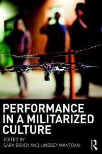 Performance in a Militarized Culture