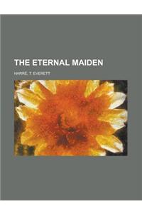 The Eternal Maiden