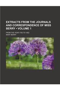 Extracts from the Journals and Correspondence of Miss Berry (Volume 1); From the Year 1783 to 1852