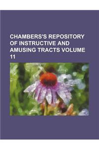 Chambers's Repository of Instructive and Amusing Tracts Volume 11