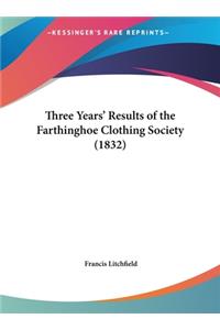 Three Years' Results of the Farthinghoe Clothing Society (1832)