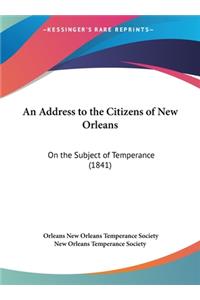 An Address to the Citizens of New Orleans