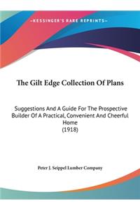 The Gilt Edge Collection of Plans
