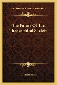 The Future of the Theosophical Society