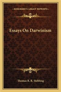 Essays on Darwinism