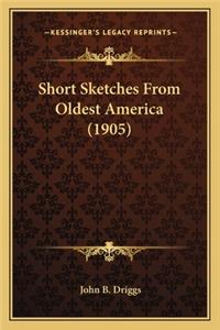 Short Sketches from Oldest America (1905)