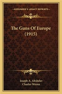 Guns of Europe (1915) the Guns of Europe (1915)