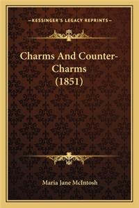 Charms and Counter-Charms (1851)