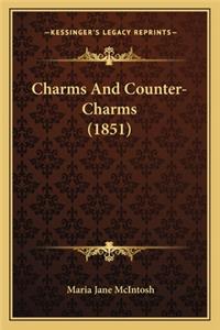 Charms and Counter-Charms (1851)