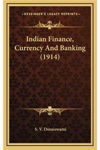 Indian Finance, Currency and Banking (1914)