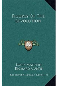 Figures of the Revolution