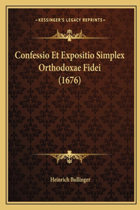 Confessio Et Expositio Simplex Orthodoxae Fidei (1676)