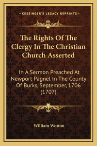 The Rights Of The Clergy In The Christian Church Asserted