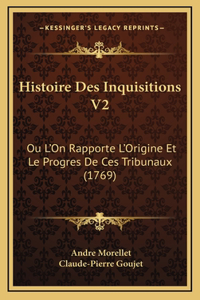 Histoire Des Inquisitions V2