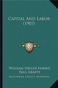 Capital And Labor (1907)