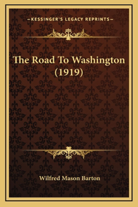 Road To Washington (1919)