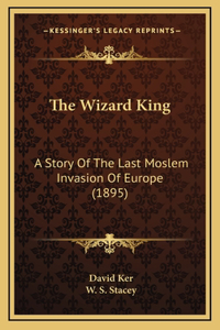 The Wizard King