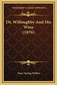 Dr. Willoughby And His Wine (1876)