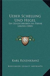 Ueber Schelling Und Hegel