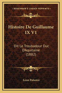 Histoire De Guillaume IX V1