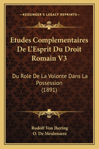 Etudes Complementaires De L'Esprit Du Droit Romain V3
