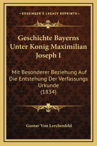 Geschichte Bayerns Unter Konig Maximilian Joseph I
