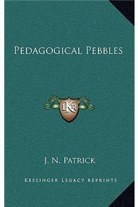 Pedagogical Pebbles
