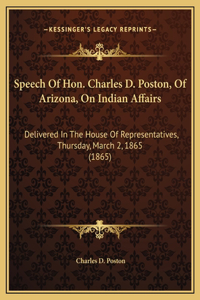 Speech Of Hon. Charles D. Poston, Of Arizona, On Indian Affairs