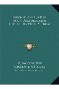 Bruchstucke Aus Den Noch Ungedruckten Theilen Des Vitorial (1865)