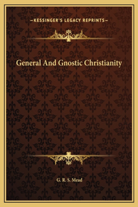 General And Gnostic Christianity