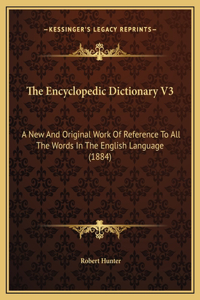 The Encyclopedic Dictionary V3