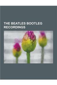 The Beatles Bootleg Recordings
