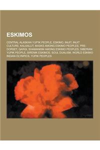 Eskimos: Central Alaskan Yup'ik People, Eskimo, Inuit, Inuit Culture, Kalaallit, Masks Among Eskimo Peoples, Pre-Dorset, Qargi,