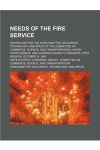 Needs of the Fire Service