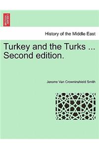 Turkey and the Turks ... Second Edition.