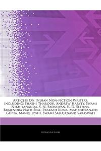 Articles on Indian Non-Fiction Writers, Including: Shashi Tharoor, Andrew Harvey, Swami Nikhilananda, S. N. Sadasivan, K. D. Sethna, Brajendra Nath Se