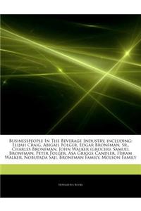 Articles on Businesspeople in the Beverage Industry, Including: Elijah Craig, Abigail Folger, Edgar Bronfman, Sr., Charles Bronfman, John Walker (Groc