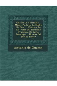 Vida De La Venerable ... Madre Paula De La Madre De Dios ...