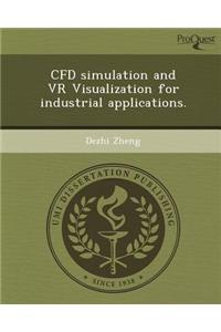 Cfd Simulation and VR Visualization for Industrial Applications