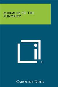 Murmurs of the Minority