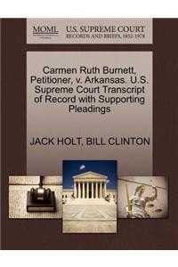 Carmen Ruth Burnett, Petitioner, V. Arkansas. U.S. Supreme Court Transcript of Record with Supporting Pleadings