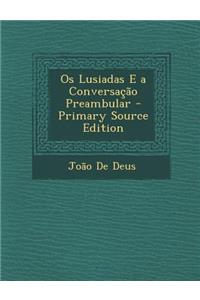 OS Lusiadas E a Conversacao Preambular