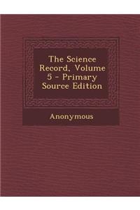 The Science Record, Volume 5