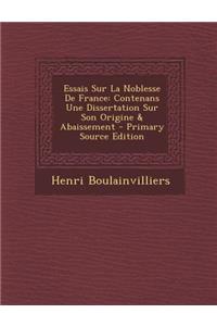 Essais Sur La Noblesse de France